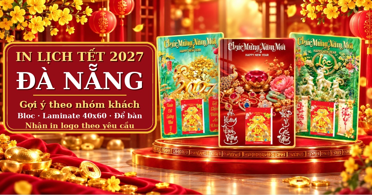 In Lịch Tết 2027 Đ&agrave; Nẵng: Gợi &Yacute; Chọn Lịch Theo Từng Nh&oacute;m Kh&aacute;ch