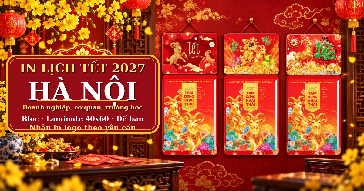 In Lịch Tết 2027 H&agrave; Nội: Bảng Chọn Lịch Cho Doanh Nghiệp, Cơ Quan, Trường Học