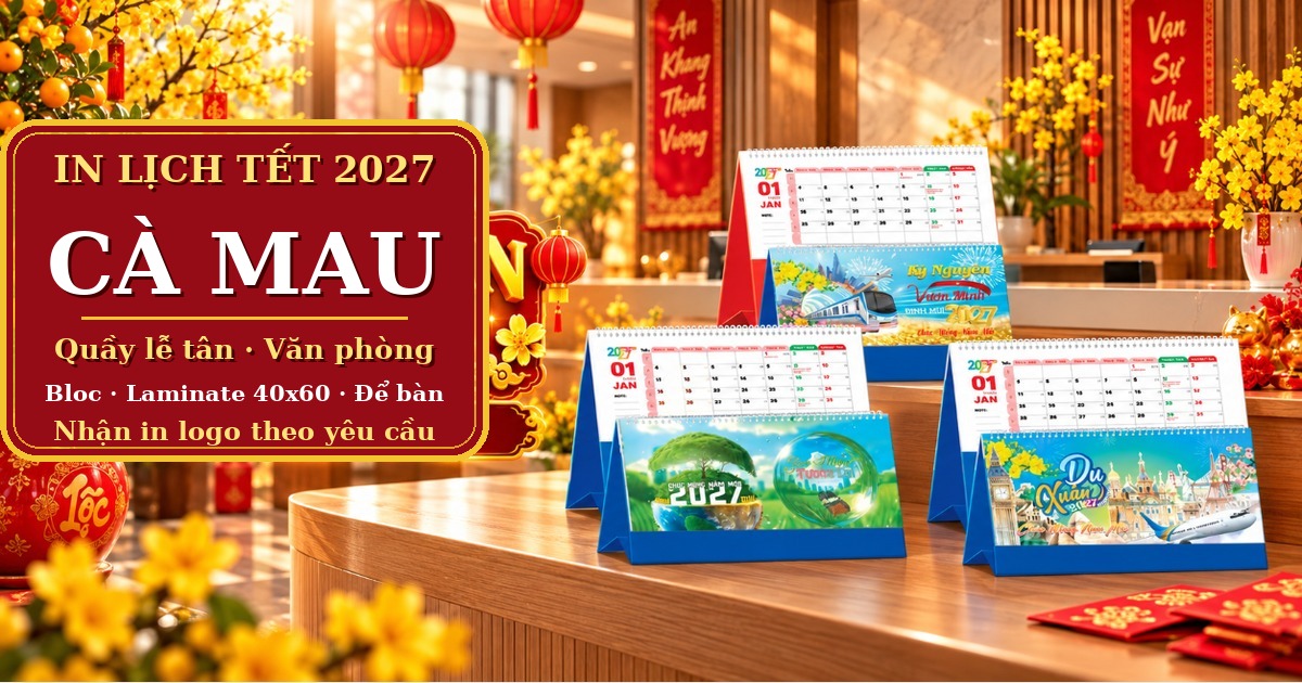 In Lịch Tết 2027 C&agrave; Mau: Từ Điển Bloc, Laminate, Để B&agrave;n