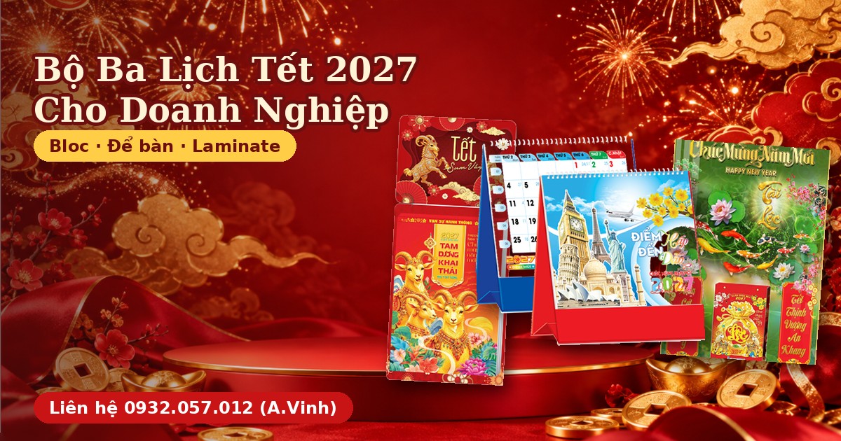 Bộ Ba Lịch Tết 2027 Cho Doanh Nghiệp: Bloc, Để B&agrave;n, Laminate