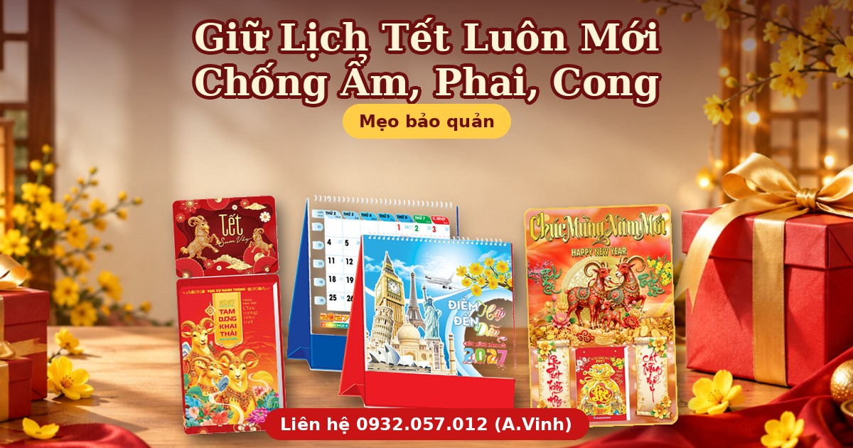 Giữ Lịch Tết Lu&ocirc;n Mới: Mẹo Chống Ẩm, Phai M&agrave;u, Cong M&eacute;p