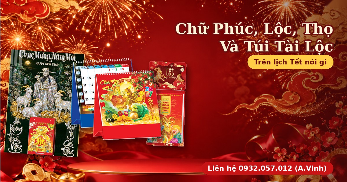 Chữ Ph&uacute;c, Lộc, Thọ V&agrave; T&uacute;i T&agrave;i Lộc Tr&ecirc;n Lịch Tết N&oacute;i G&igrave;