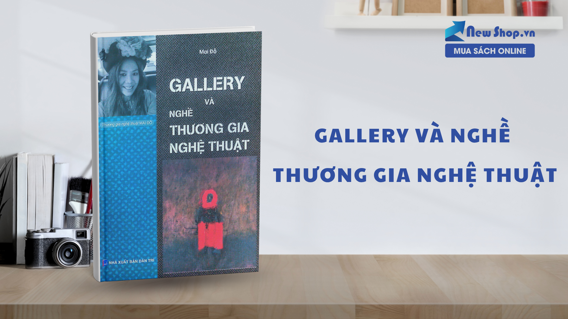 Hiểu Về Nghề Thương Gia Nghệ Thuật Qua Cuốn Gallery và Nghề Thương Gia Nghệ Thuật