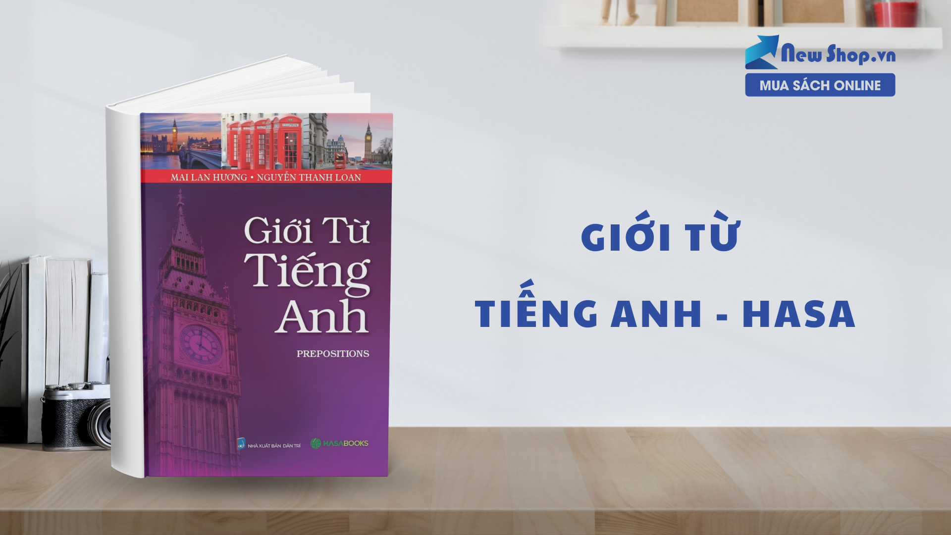 Giới Từ Tiếng Anh - Hasa: Bí Kíp Chinh Phục Ngữ Pháp Cho Người Mới