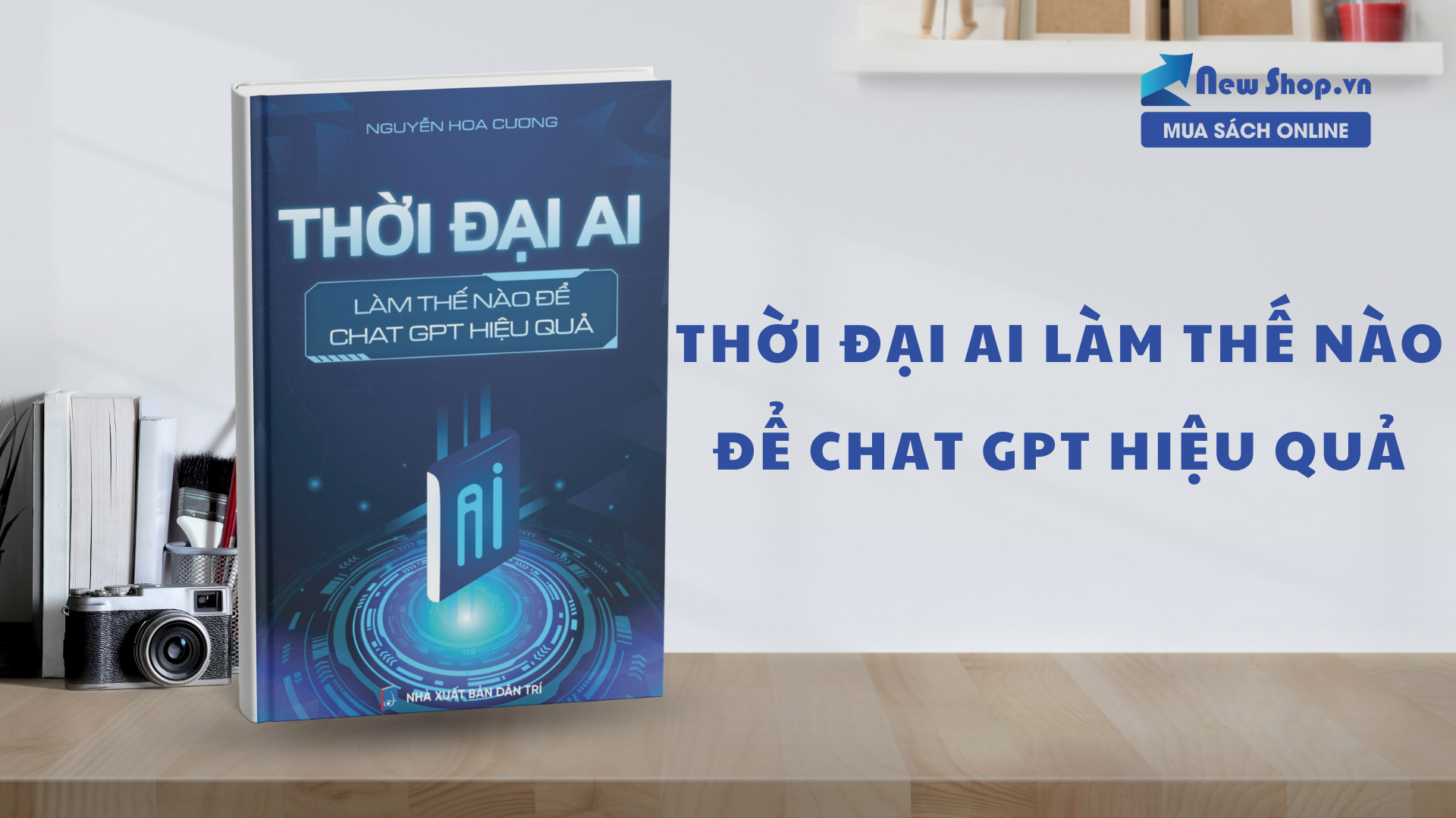 AI Không Đáng Sợ Nếu Bạn Hiểu Nó – Review Sách “Thời Đại AI: Làm Thế Nào Để ChatGPT Hiệu Quả”