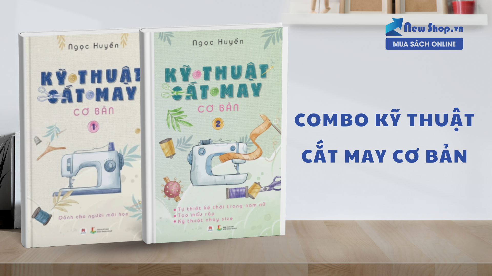 Học Cắt May Dễ Dàng Tại Nhà Với “Combo Kỹ Thuật Cắt May Cơ Bản”