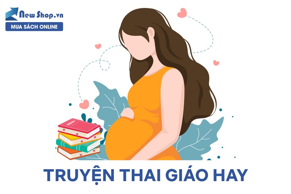 Truyện Thai Giáo - cho thai nhi phát triển trí thông minh