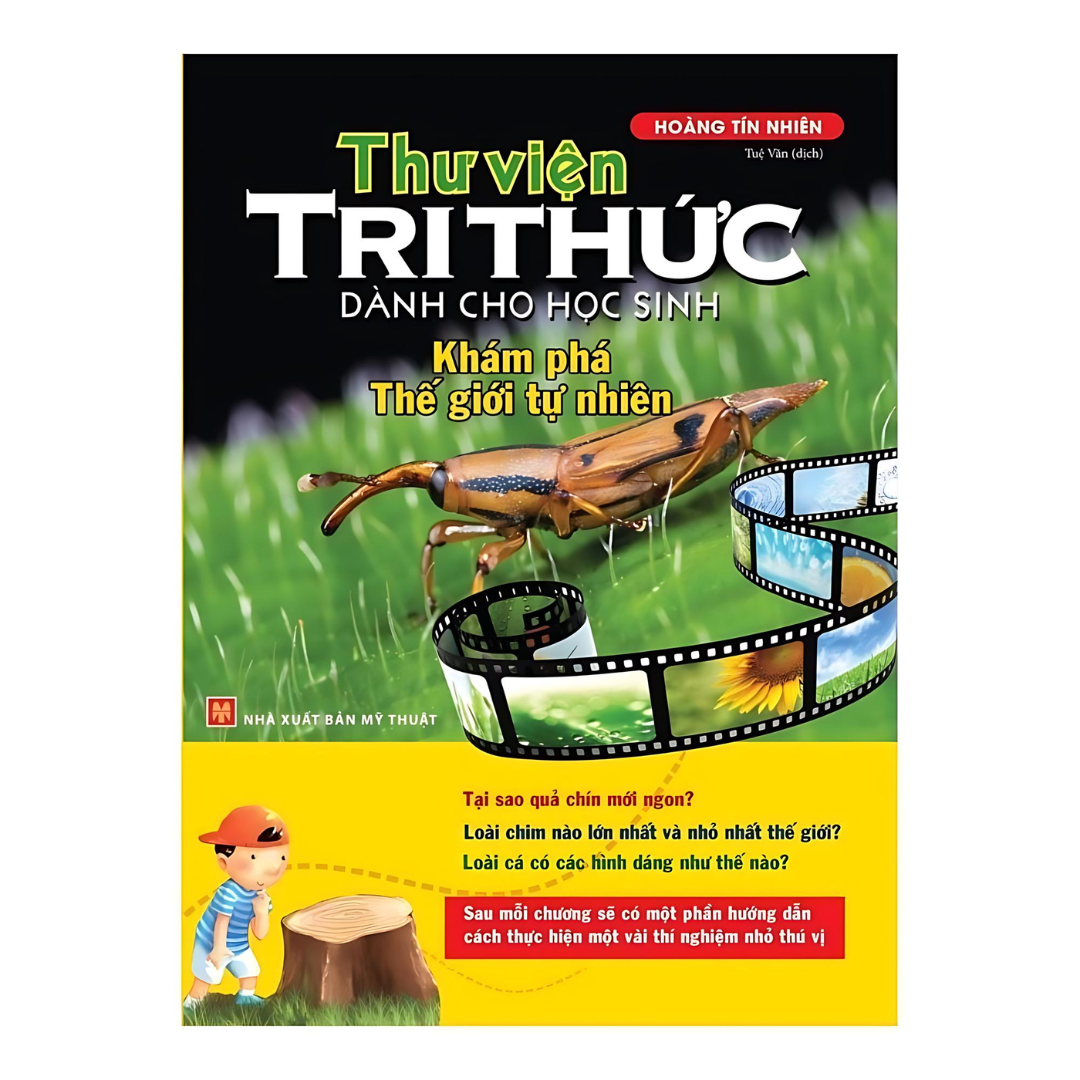 Thư Viện Tri Thức D&agrave;nh Cho Học Sinh - Kh&aacute;m Ph&aacute; Thế Giới Tự Nhi&ecirc;n
