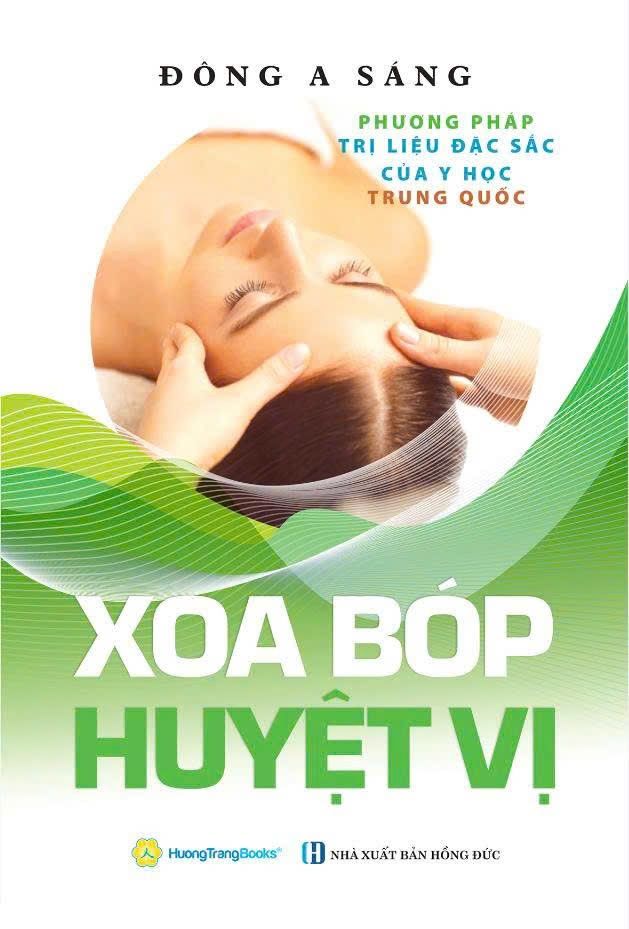 PLT -  Xoa B&oacute;p Huyệt Vị - Phương Ph&aacute;p Trị Liệu Đặc Sắc Của Y Học Trung Quốc