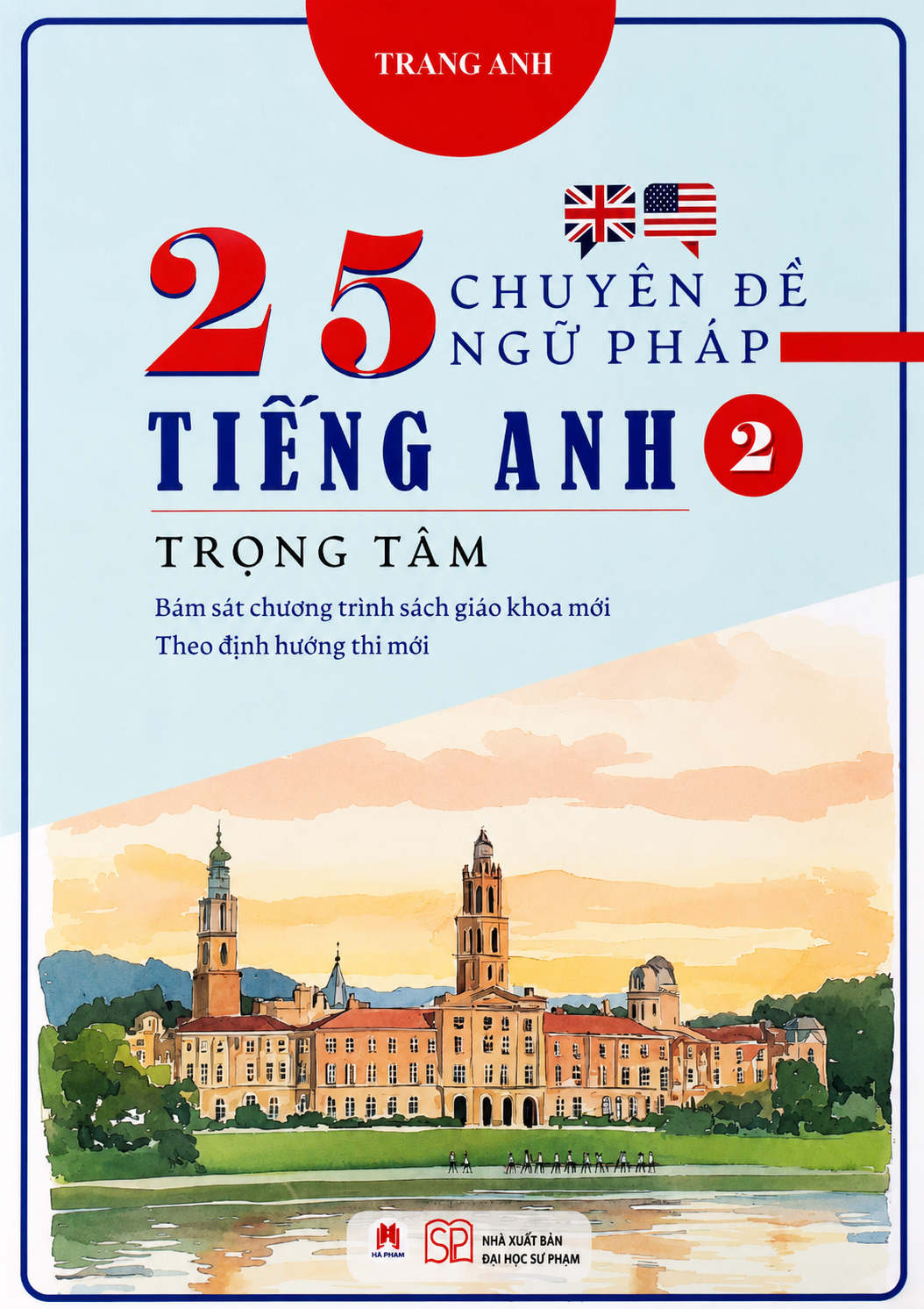 25 Chuy&ecirc;n Đề Ngữ Ph&aacute;p Tiếng Anh Trọng T&acirc;m (Tập 2)