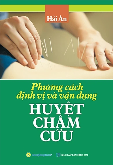 Phương Cách Định Vị Và Vận Dụng Huyệt Châm Cứu