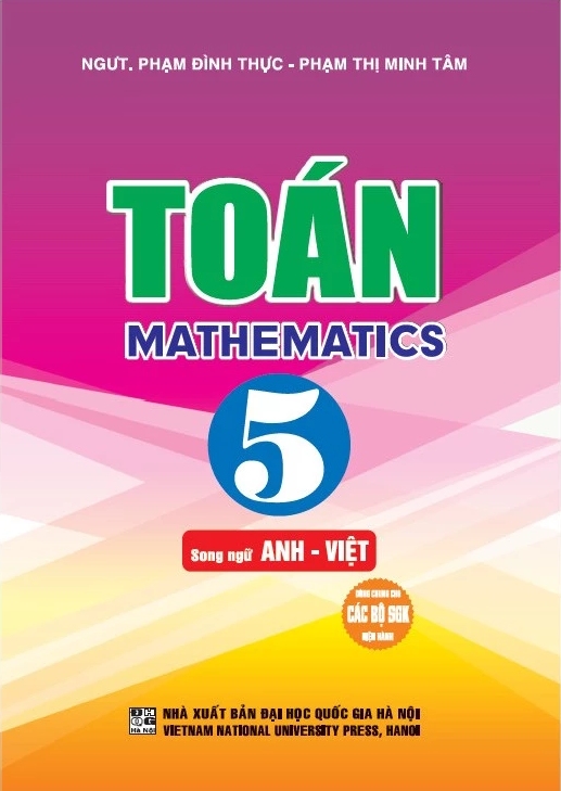 Toán 5 - Mathematics 5 (Song Ngữ Anh Việt) (Dùng Chung Cho Các Bộ SGK Hiện Hành)