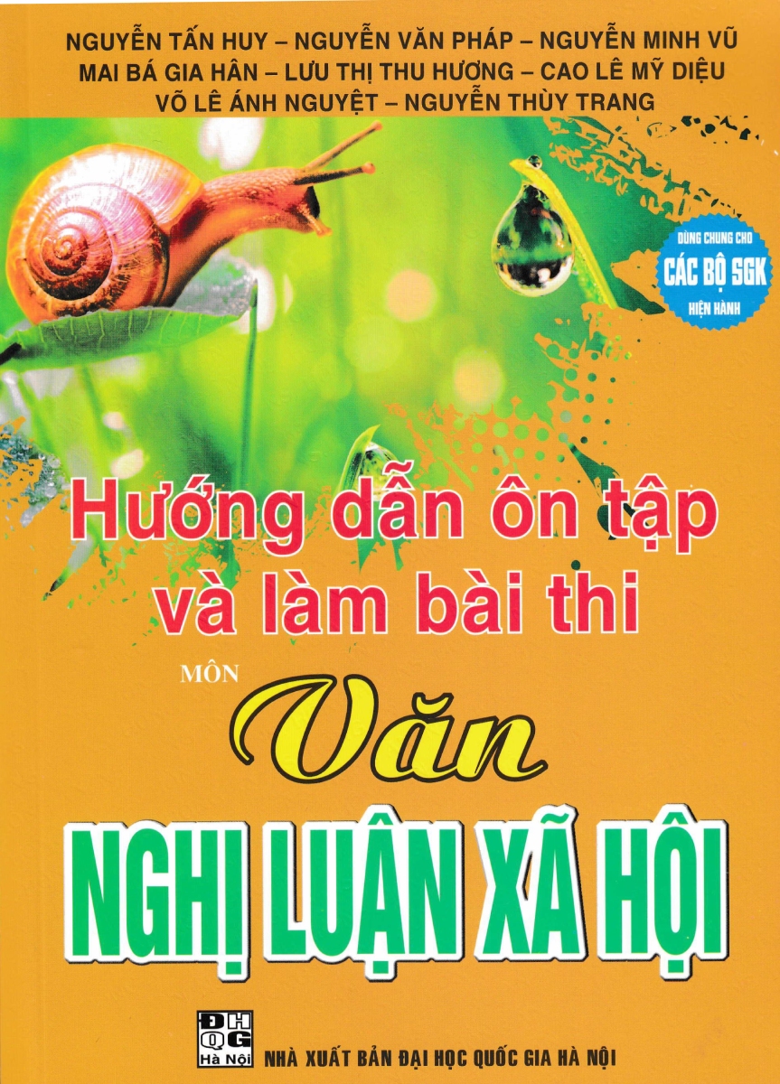 Hướng Dẫn Ôn Tập Và Làm Bài Thi Môn Văn - Nghị Luận Xã Hội (Dùng Chung Cho Các Bộ SGK Hiện Hành)