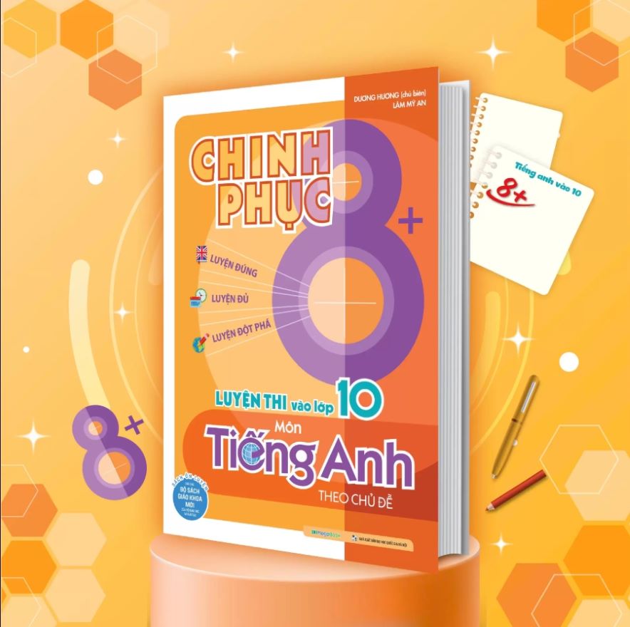 Chinh Phục 8+ Luyện Thi Vào 10 Môn Tiếng Anh Theo Chủ Đề