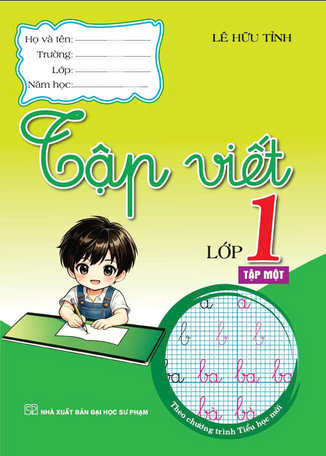 Tập Viết Lớp 1 Tập 1 (Theo Chương Tr&igrave;nh Tiểu Học Mới)