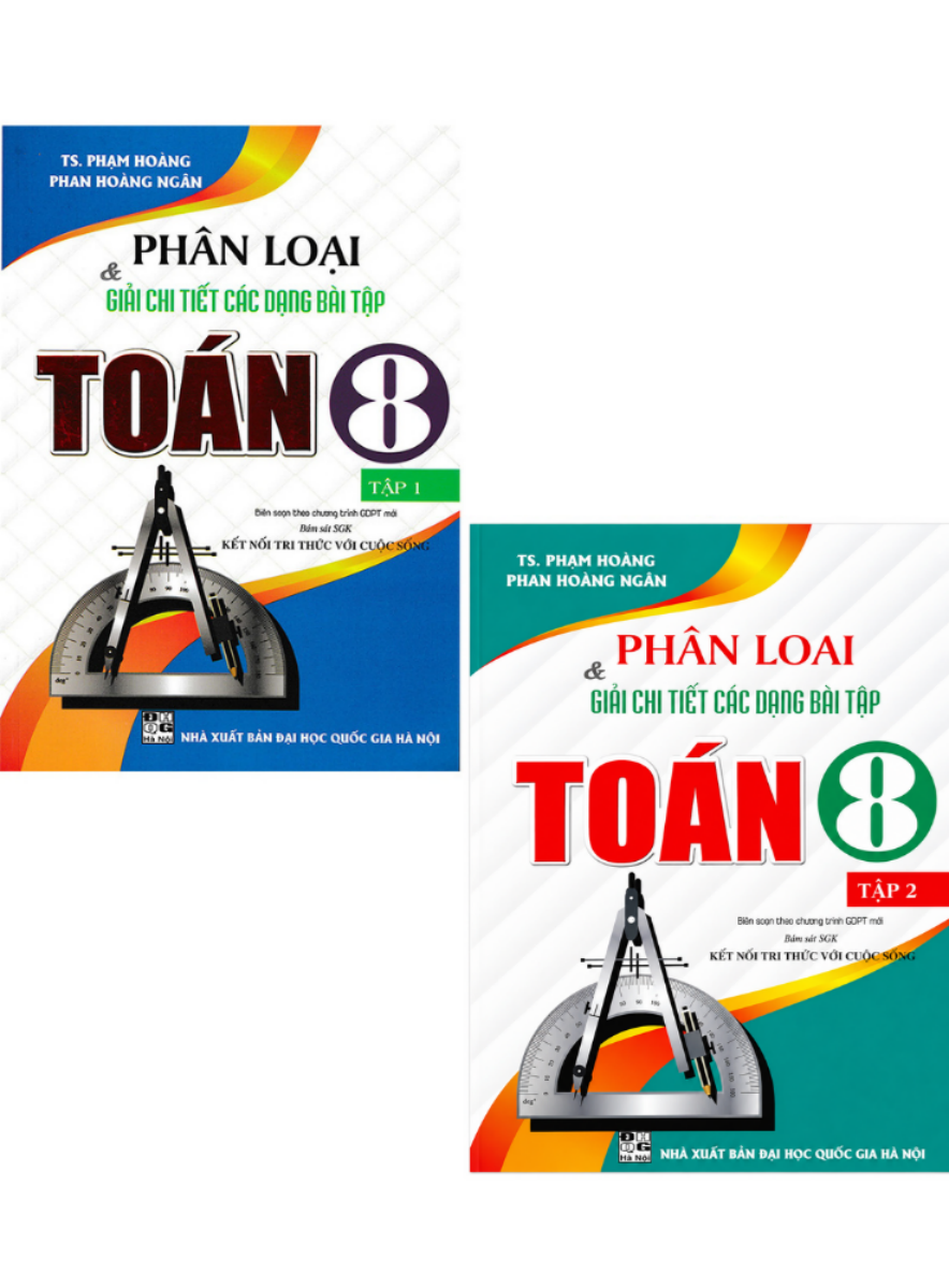 Combo Ph&acirc;n Loại V&agrave; Giải Chi Tiết C&aacute;c Dạng B&agrave;i Tập To&aacute;n 8 (Tập 1 + 2) (B&aacute;m S&aacute;t SGK Kết Nối Tri Thức Với Cuộc Sống)