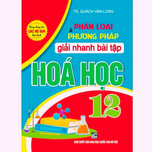 Phân Loại Và Phương Pháp Giải Nhanh Bài Tập Hoá Học 12