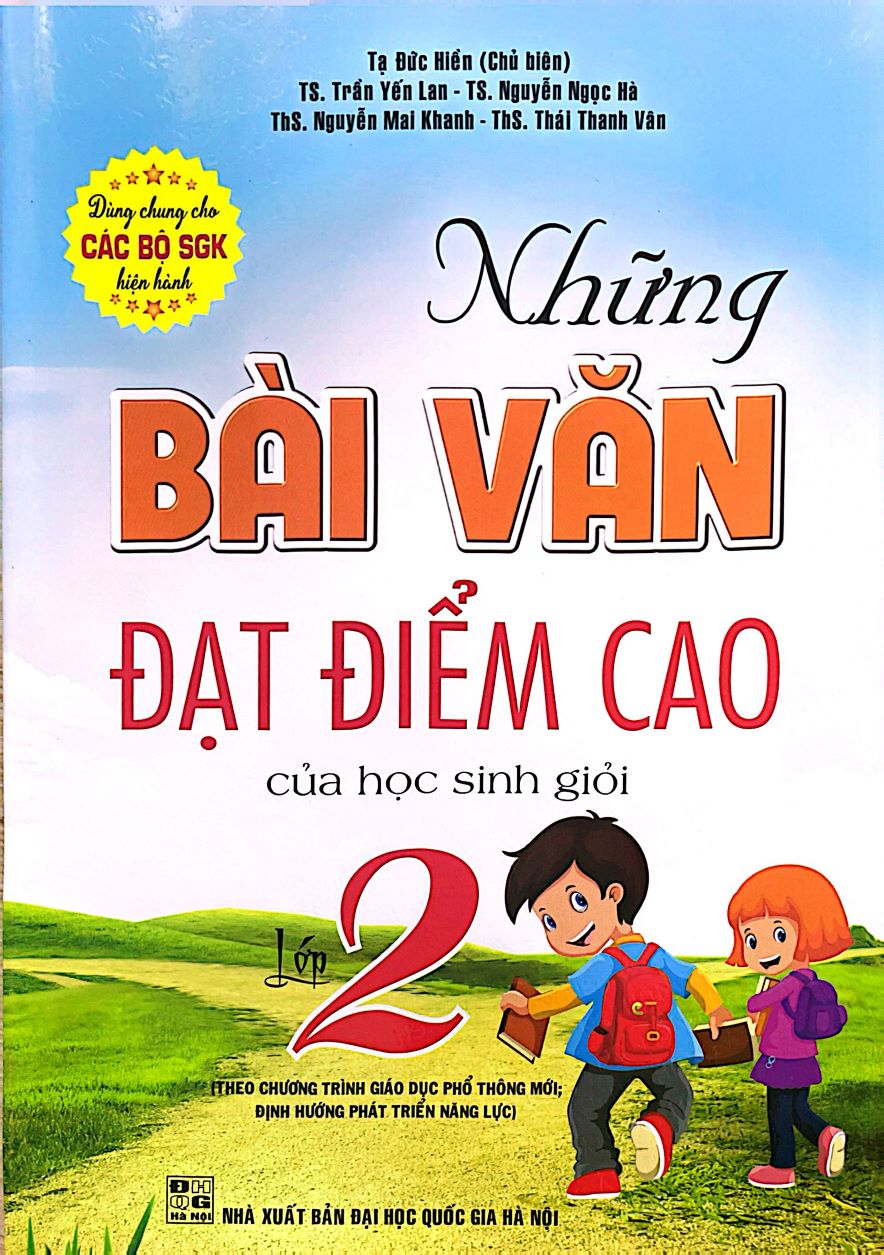 Những Bài Văn Đạt Điểm Cao Của Học Sinh Giỏi Lớp 2 (Theo Chương Trình Giáo Dục Phổ Thông Mới Định Hướng Phát Triển Năng Lực)