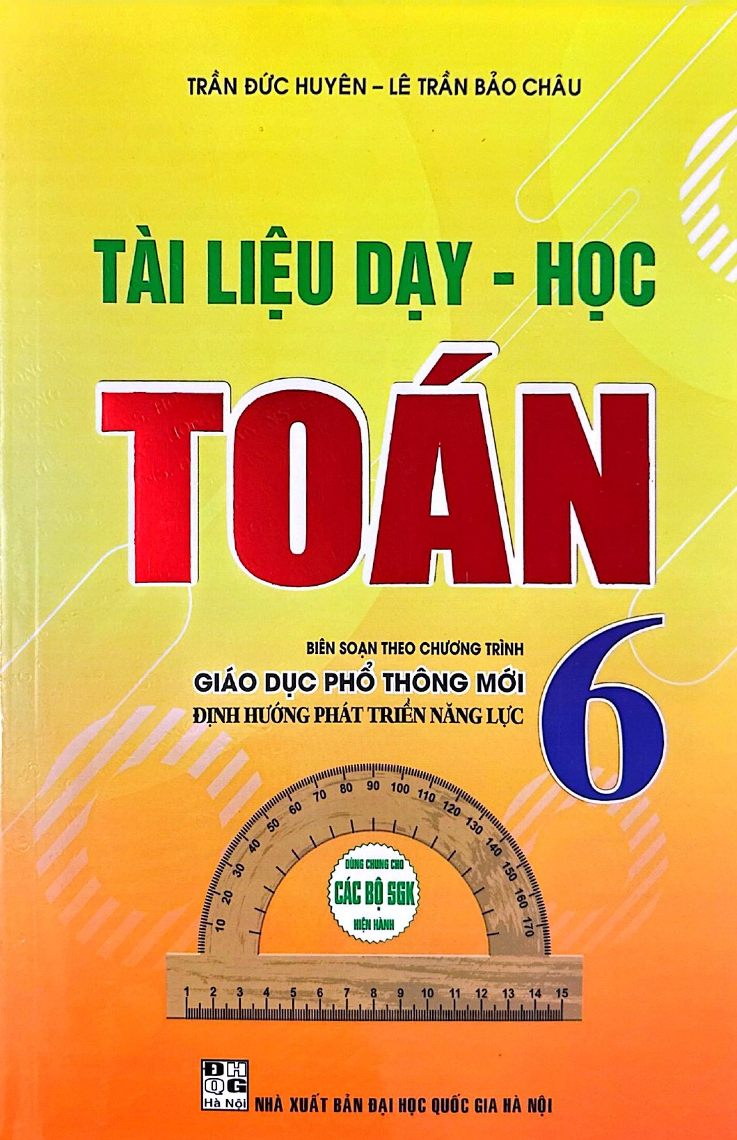 T&agrave;i Liệu Dạy - Học To&aacute;n 6 (Theo Chương Tr&igrave;nh Gi&aacute;o Dục Phổ Th&ocirc;ng Mới)