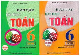 Combo B&agrave;i Tập Em Học To&aacute;n Lớp 6 - Tập 1+2 (Bi&ecirc;n Soạn Theo Chương Tr&igrave;nh Mới)