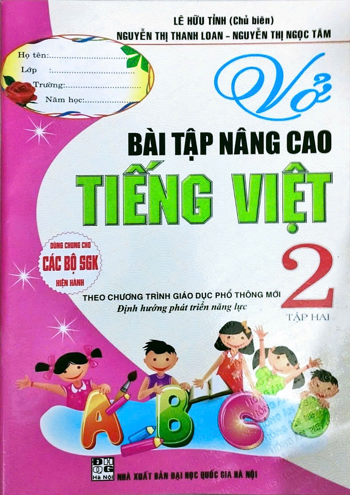 Vở B&agrave;i Tập N&acirc;ng Cao Tiếng Việt 2 - Tập 2 (Theo Chương Tr&igrave;nh Gi&aacute;o Dục Phổ Th&ocirc;ng Mới Định Hướng Ph&aacute;t Triển Năng Lực)