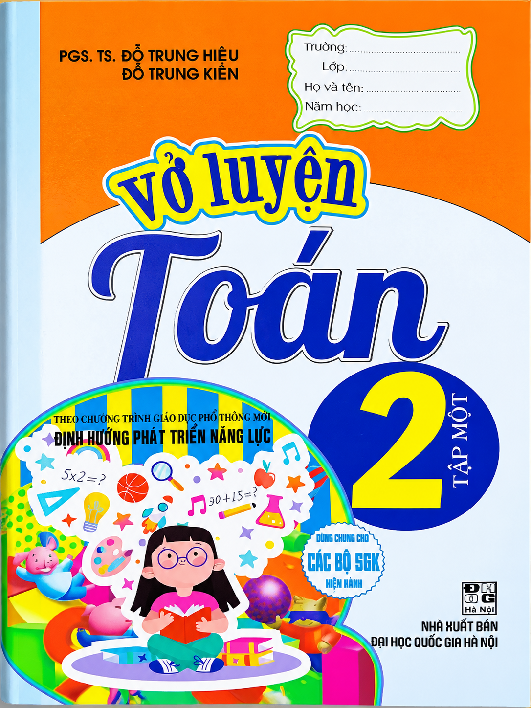 Vở Luyện To&aacute;n 2 - Tập Một (Theo Chương Tr&igrave;nh Gi&aacute;o Dục Phổ Th&ocirc;ng Mới - D&ugrave;ng Chung Cho C&aacute;c Bộ SGK Hiện H&agrave;nh)