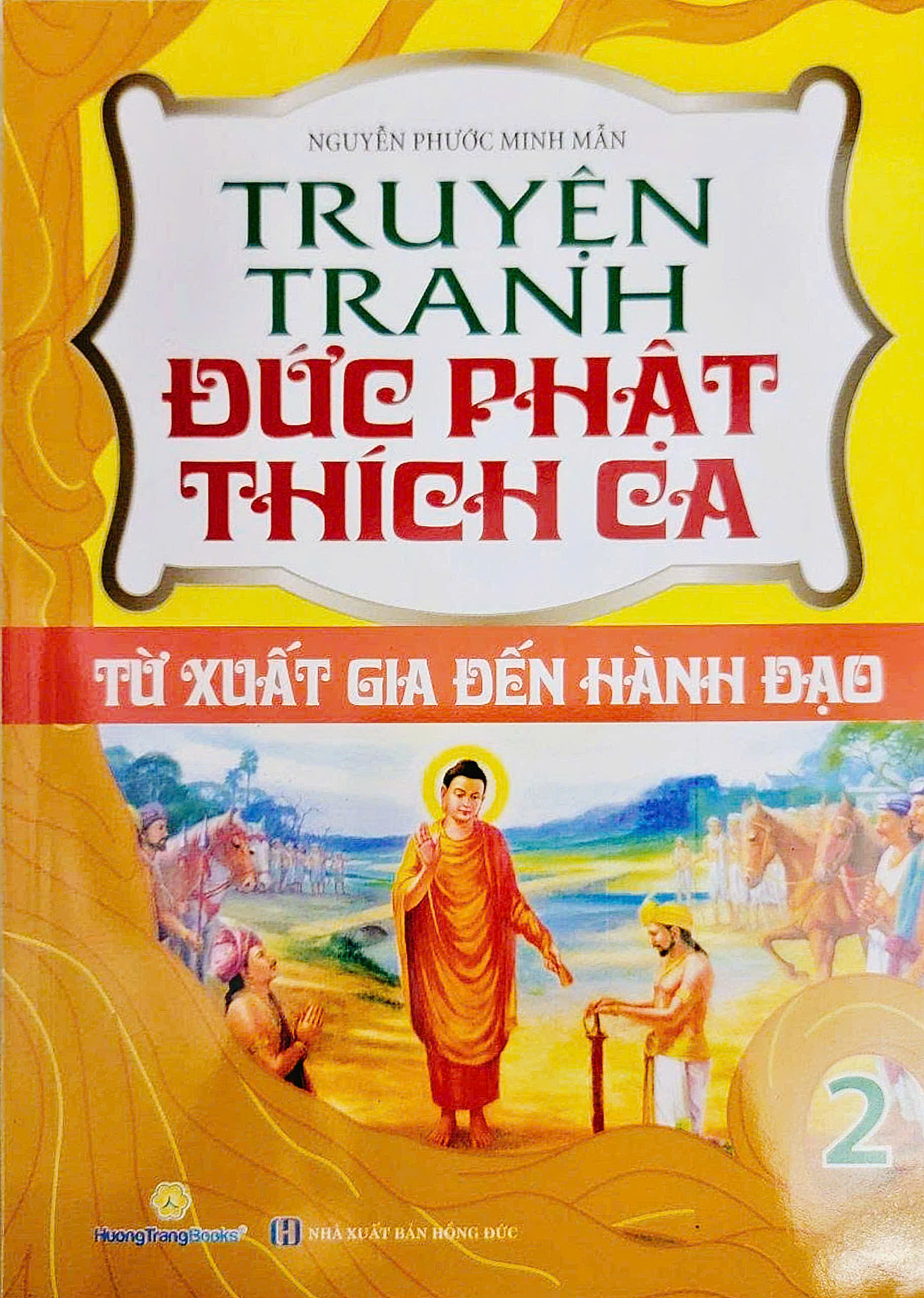 Truyện Tranh Đức Phật Th&iacute;ch Ca - Từ Xuất Gia Đến H&agrave;nh Đạo - Tập 2