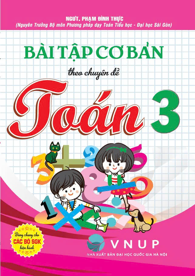 Bài Tập Cơ Bản Theo Chuyên Đề Toán Lớp 3 (Dùng Chung Cho Các Bộ SGK Hiện Hành)