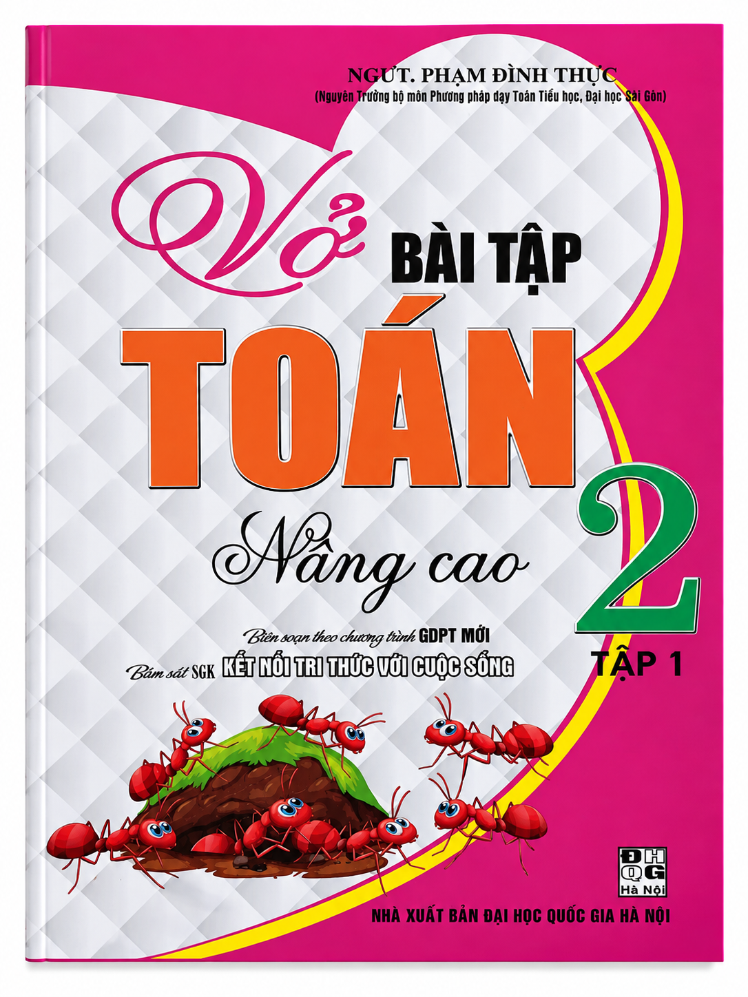 Vở B&agrave;i Tập N&acirc;ng Cao To&aacute;n 2 - Tập 1 (B&aacute;m S&aacute;t SGK Kết Nối Tri Thức Với Cuộc Sống)
