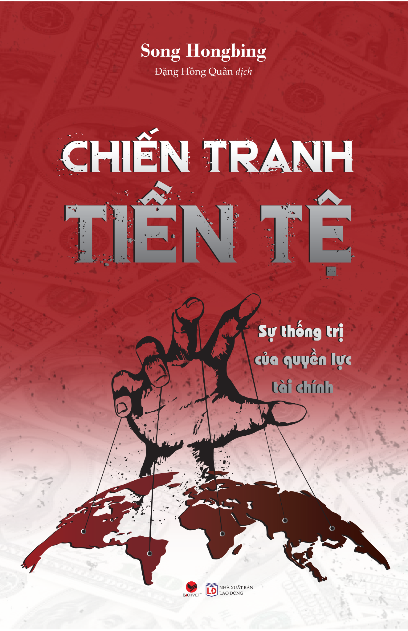 Chiến Tranh Tiền Tệ - Sự Thống Trị Của Quyền Lực T&agrave;i Ch&iacute;nh (Phần II)