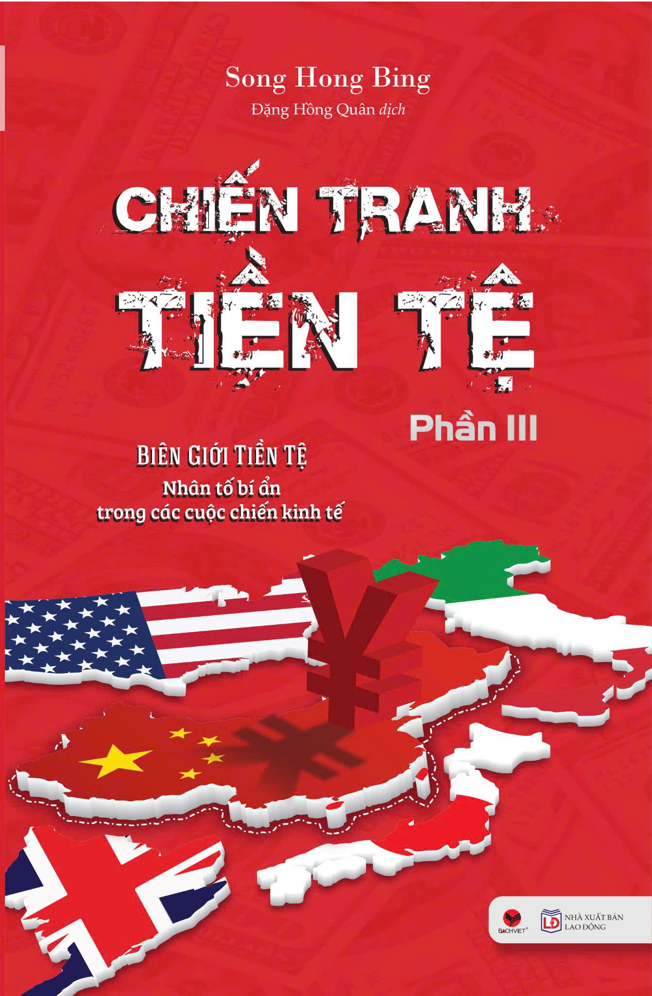 Chiến Tranh Tiền Tệ - Bi&ecirc;n Giới Tiền Tệ - Nh&acirc;n Tố B&iacute; Ẩn Trong C&aacute;c Cuộc Chiến Kinh Tế (Phần III)
