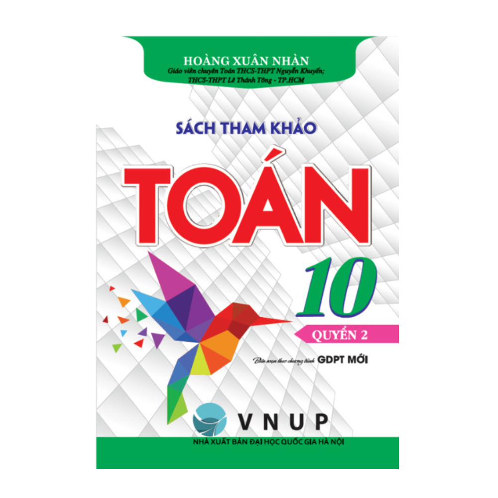 S&aacute;ch Tham Khảo To&aacute;n 10 - Quyển 2 (D&ugrave;ng Chung Cho C&aacute;c Bộ SGK Hiện H&agrave;nh)