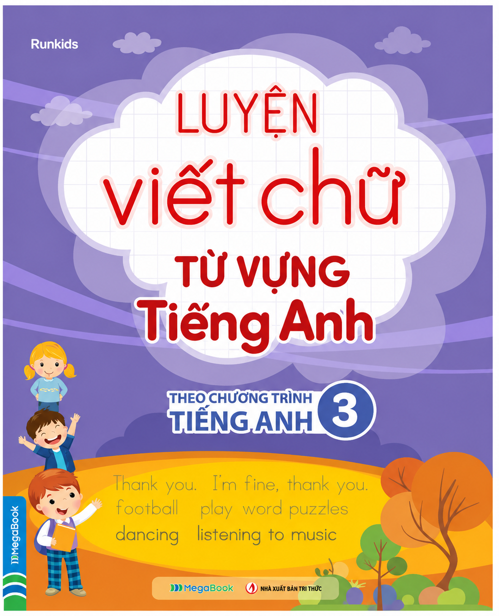Luyện Viết Chữ Từ Vựng Tiếng Anh - Theo Chương Tr&igrave;nh Tiếng Anh Lớp 3