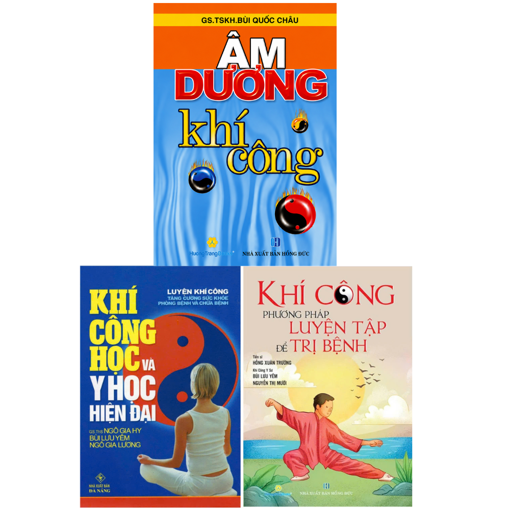 Combo Kh&iacute; C&ocirc;ng Học V&agrave; Y Học Hiện Đại + Kh&iacute; C&ocirc;ng Phương Ph&aacute;p Luyện Tập Để Trị Bệnh + &Acirc;m Dương Kh&iacute; C&ocirc;ng (Bộ 3 Cuốn)
