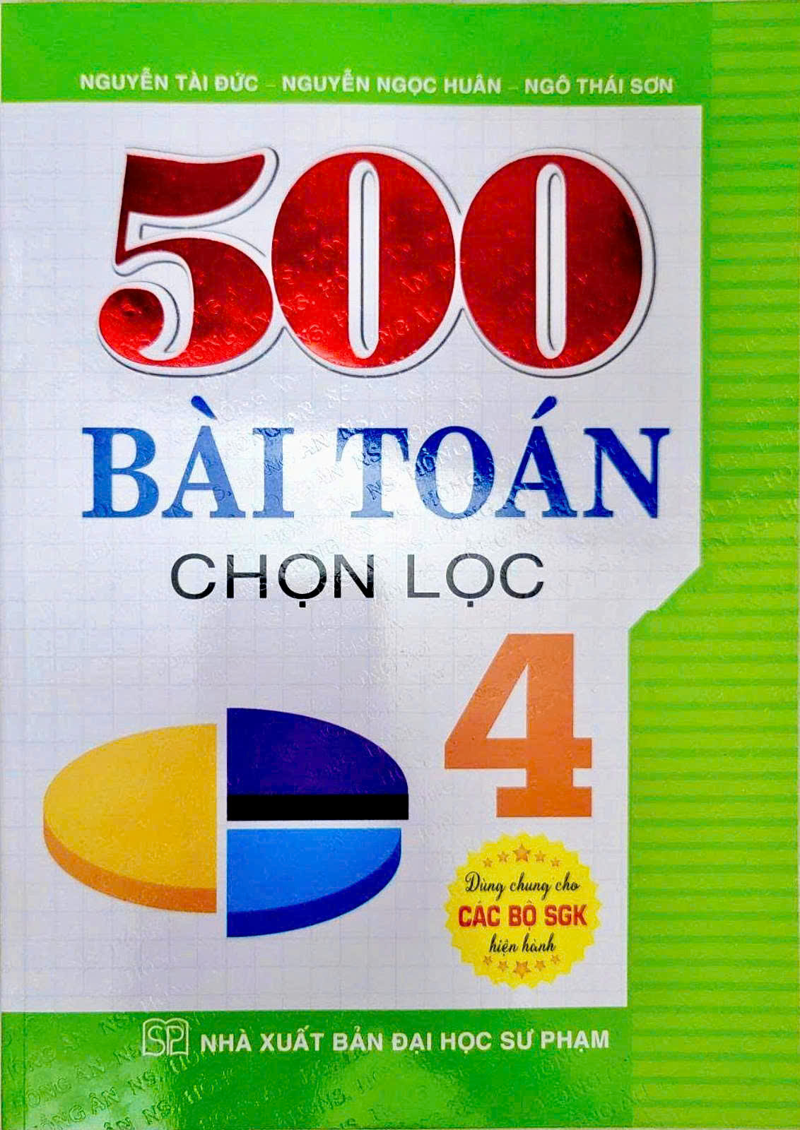 500 Bài Toán Chọn Lọc Lớp 4 (Dùng Chung Cho Các Bộ SGK Hiện Hành)