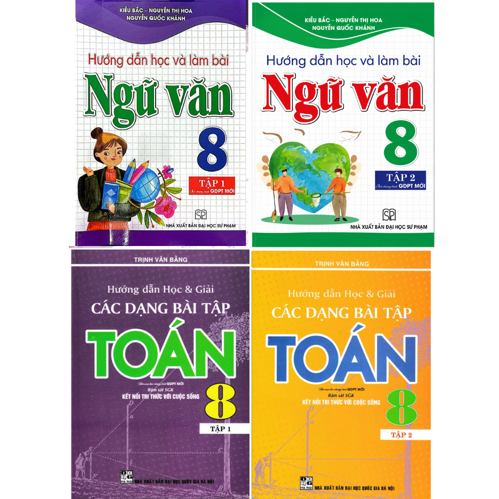 Combo Hướng Dẫn Học V&agrave; Giải C&aacute;c Dạng B&agrave;i Tập To&aacute;n 8 + Hướng Dẫn Học V&agrave; L&agrave;m B&agrave;i Ngữ Văn 8 (Theo Chương Tr&igrave;nh GDPT Mới) (Bộ 4 Cuốn)