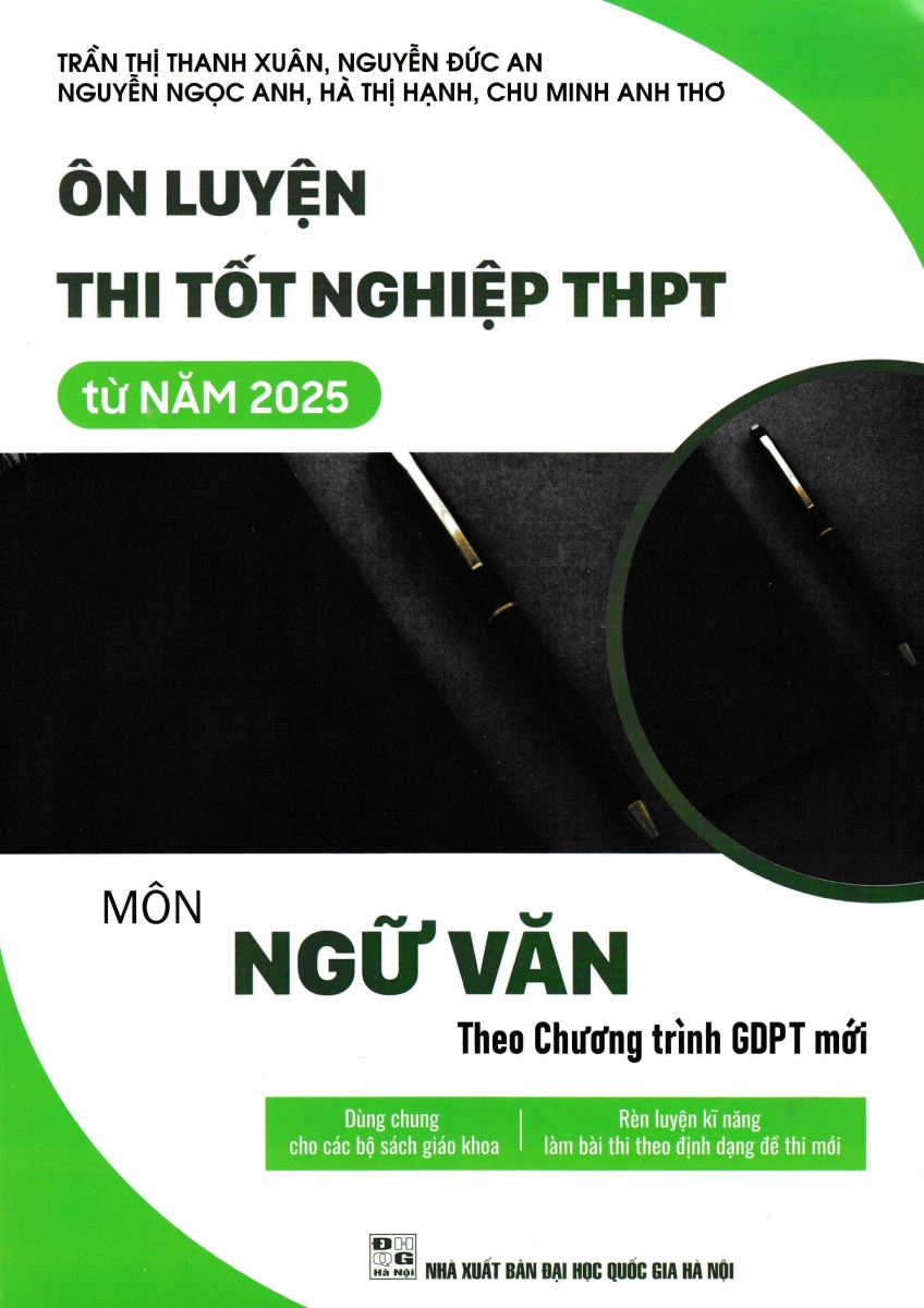 Ôn Luyện Thi Tốt Nghiệp THPT Môn Ngữ Văn Từ Năm 2025 (Theo Chương Trình GDPT Mới)