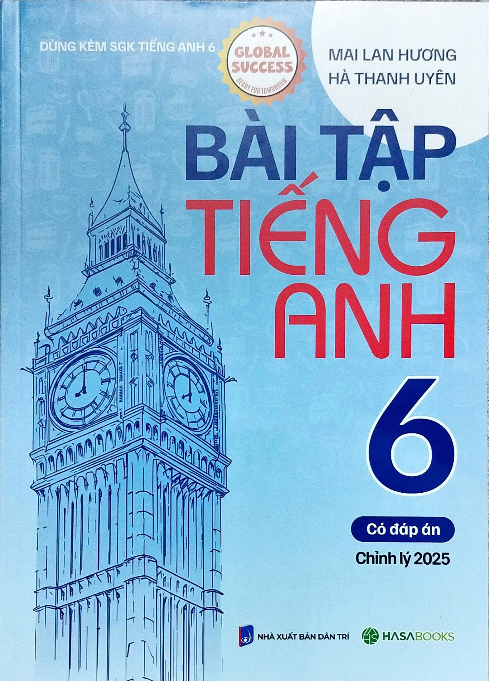 Bài Tập Tiếng Anh 6 - Có Đáp Án (Dùng Kèm SGK Tiếng Anh 6 Global Success) - HASA
