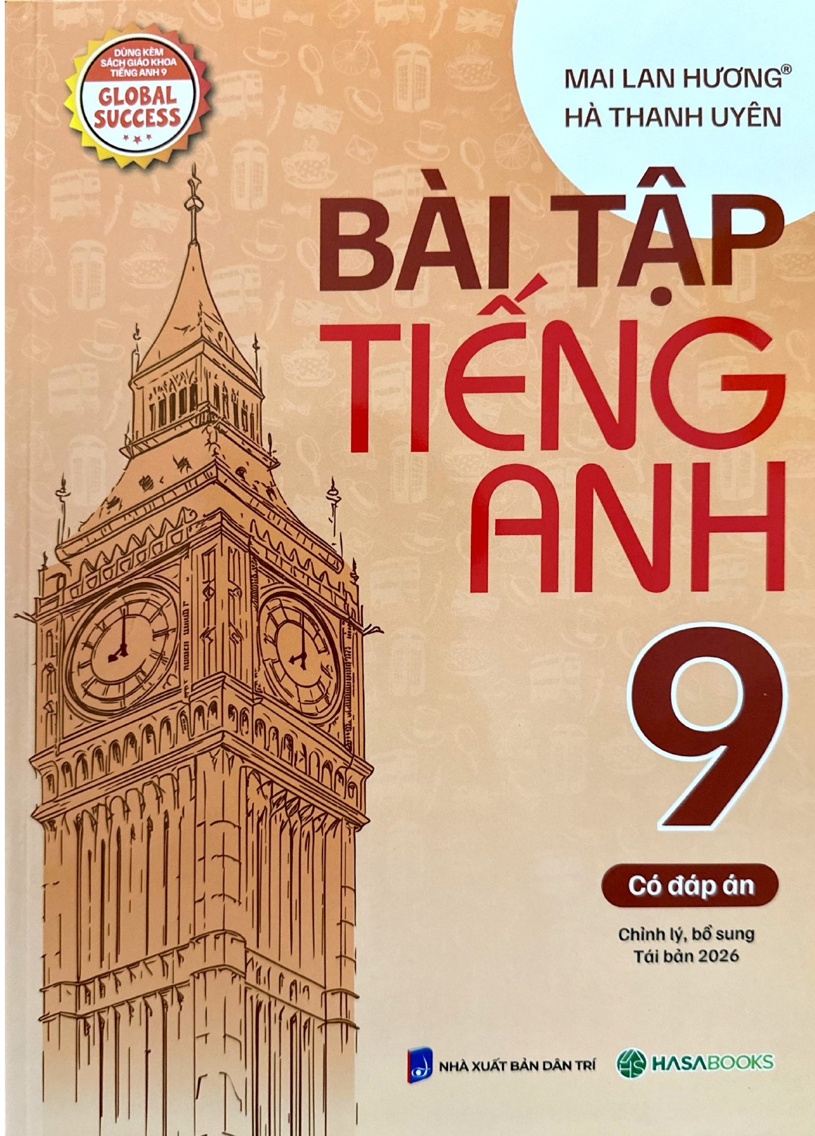 B&agrave;i Tập Tiếng Anh 9 - C&oacute; Đ&aacute;p &Aacute;n (D&ugrave;ng K&egrave;m SGK Tiếng Anh 9 Global Success) - HASA 