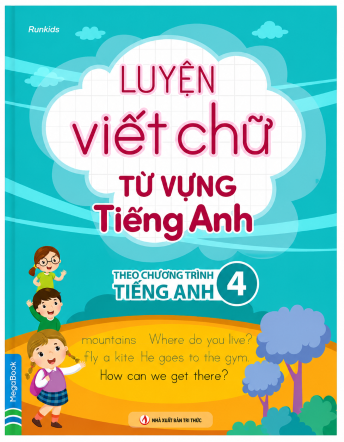 Luyện Viết Chữ Từ Vựng Tiếng Anh - Theo Chương Tr&igrave;nh Tiếng Anh Lớp 4