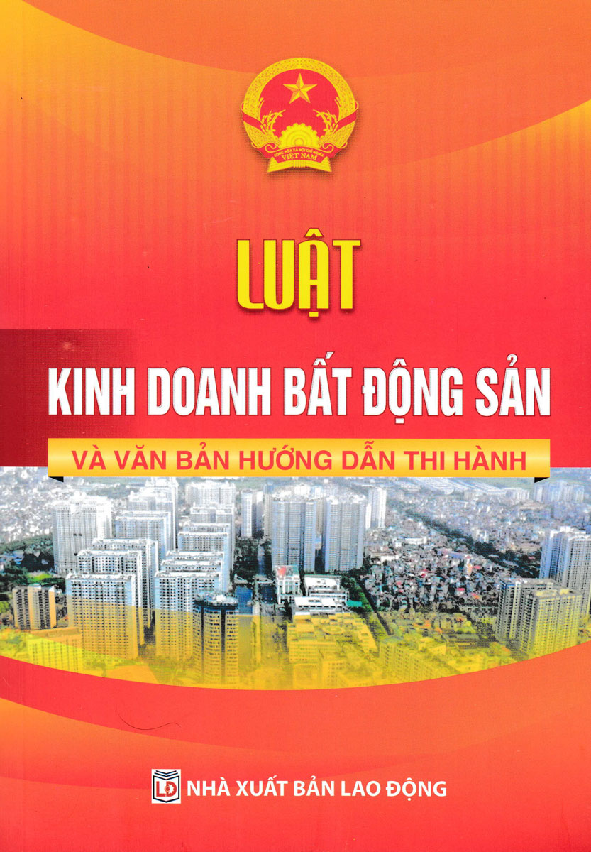 Luật Kinh Doanh Bất Động Sản Và Văn Bản Hướng Dẫn Thi Hành (Dh)