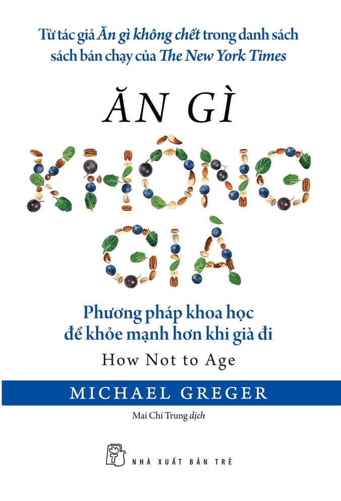 Ăn Gì Không Già - Phương Pháp Khoa Học Để Khỏe Mạnh Hơn Khi Già Đi 