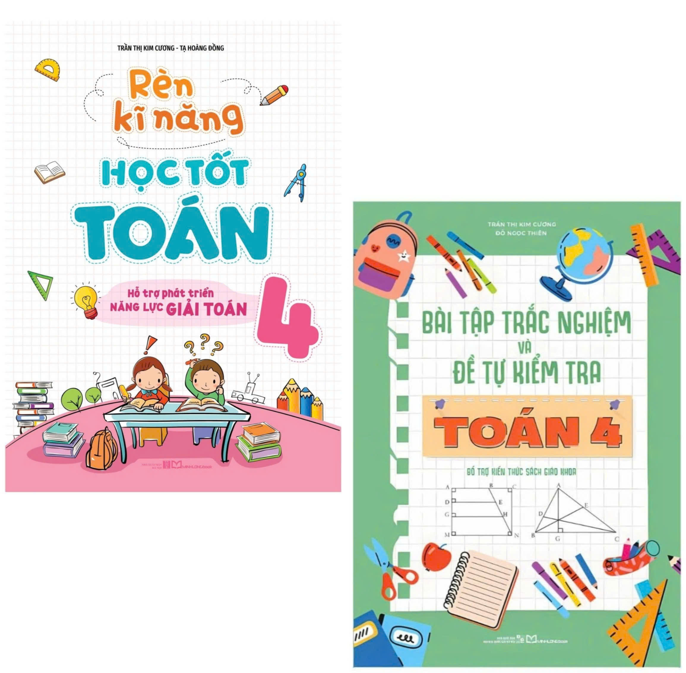 Combo B&agrave;i Tập Trắc Nghiệm V&agrave; Đề Tự Kiểm Tra To&aacute;n 4 + R&egrave;n Kĩ Năng Học Tốt To&aacute;n 4 (Bộ 2 Cuốn)