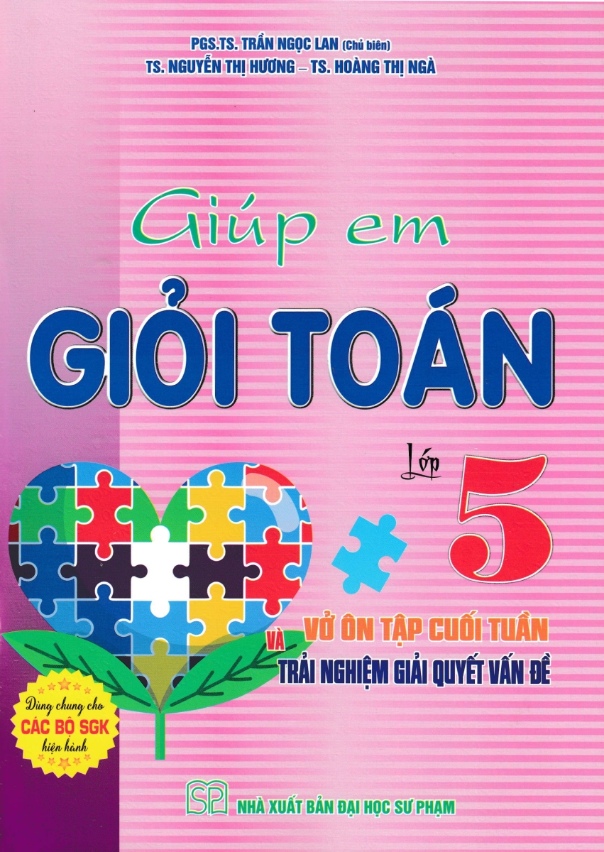 Giúp Em Giỏi Toán Lớp 5 - Vở Ôn Tập Cuối Tuần Và Trải Nghiệm Giải Quyết Vấn Đề (Dùng Chung Cho Các Bộ SGK Hiện Hành)