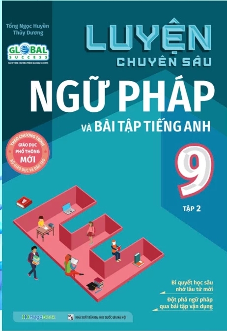 Luyện Chuyên Sâu Ngữ Pháp Và Bài Tập Tiếng Anh 9 - Tập 2 (Global Success) 