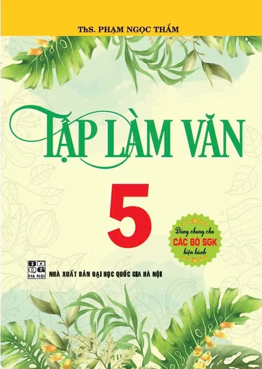 Tập Làm Văn 5 (Dùng Chung Cho Các Bộ SGK Hiện Hành)