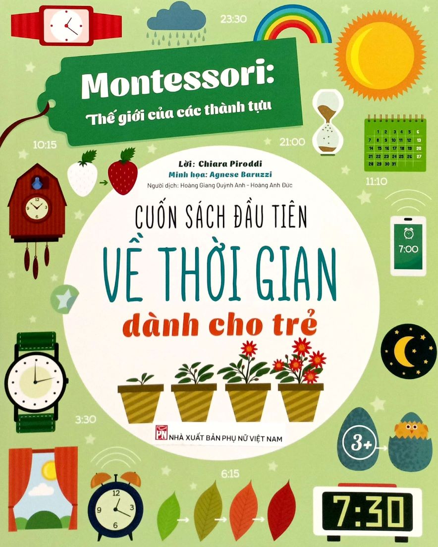 Montessori Thế Giới Của Các Thành Tựu - Cuốn Sách Đầu Tiên Về Thời Gian Dành Cho Trẻ