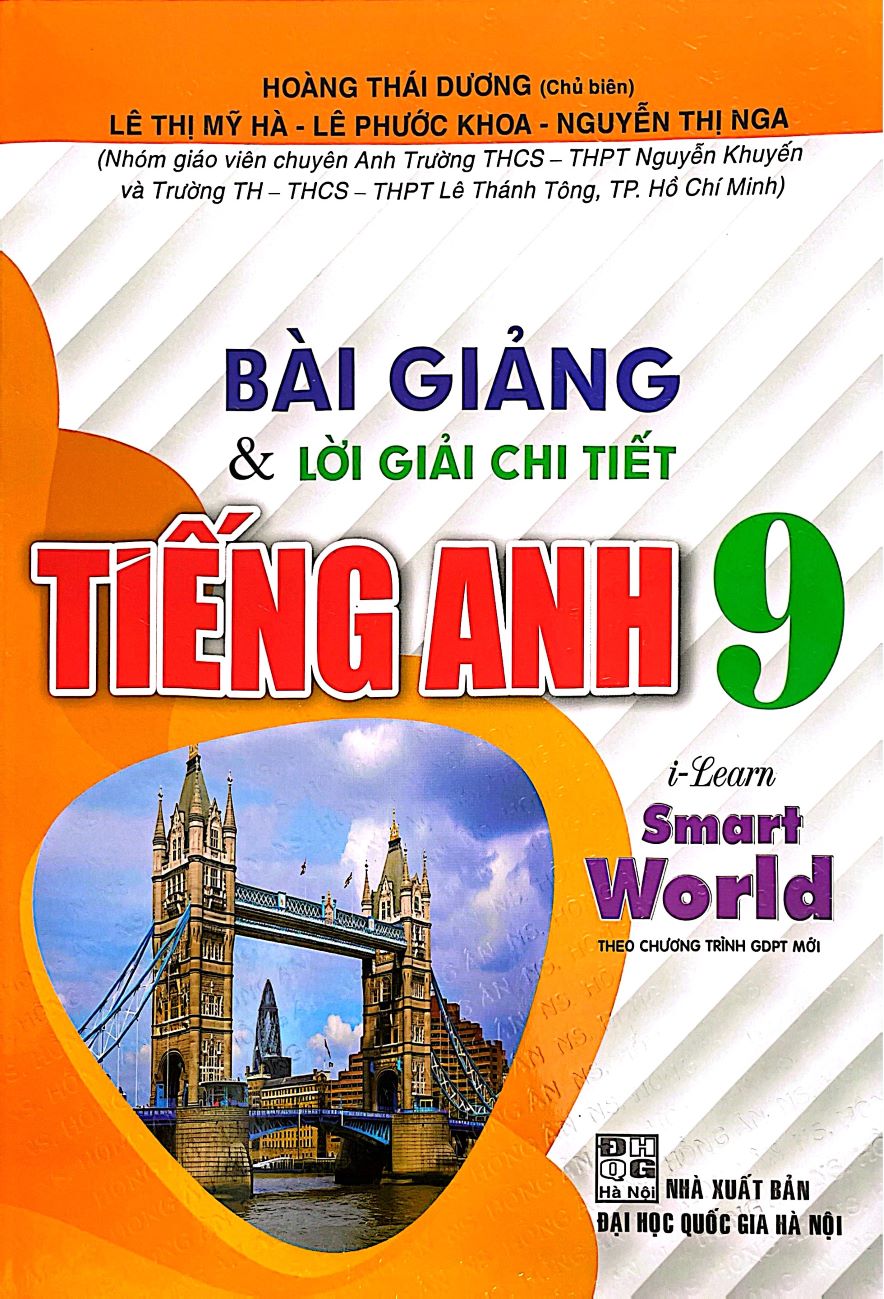Bài Giảng & Lời Giải Chi Tiết Môn Tiếng Anh Lớp 9 (I - Learn Smarit World - Theo Chương Trình GDPT Mới)