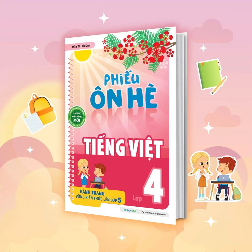 Phiếu Ôn Hè Tiếng Việt Lớp 4 (Hành Trang Vững Kiến Thức Lên Lớp 5)