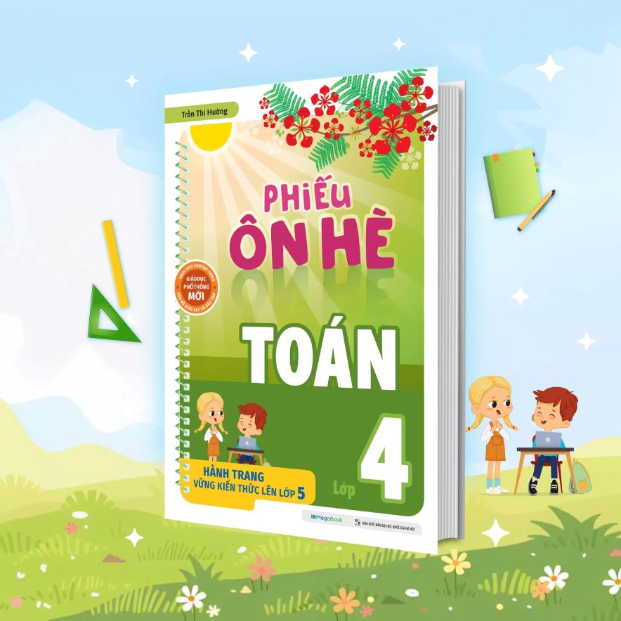 Phiếu Ôn Hè Toán Lớp 4 (Hành Trang Vững Kiến Thức Lên Lớp 5)